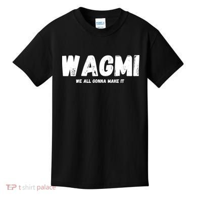 WAGMI We ALL Gonna Make It, Crypto And NFT, Cryptocurrency Kids T-Shirt