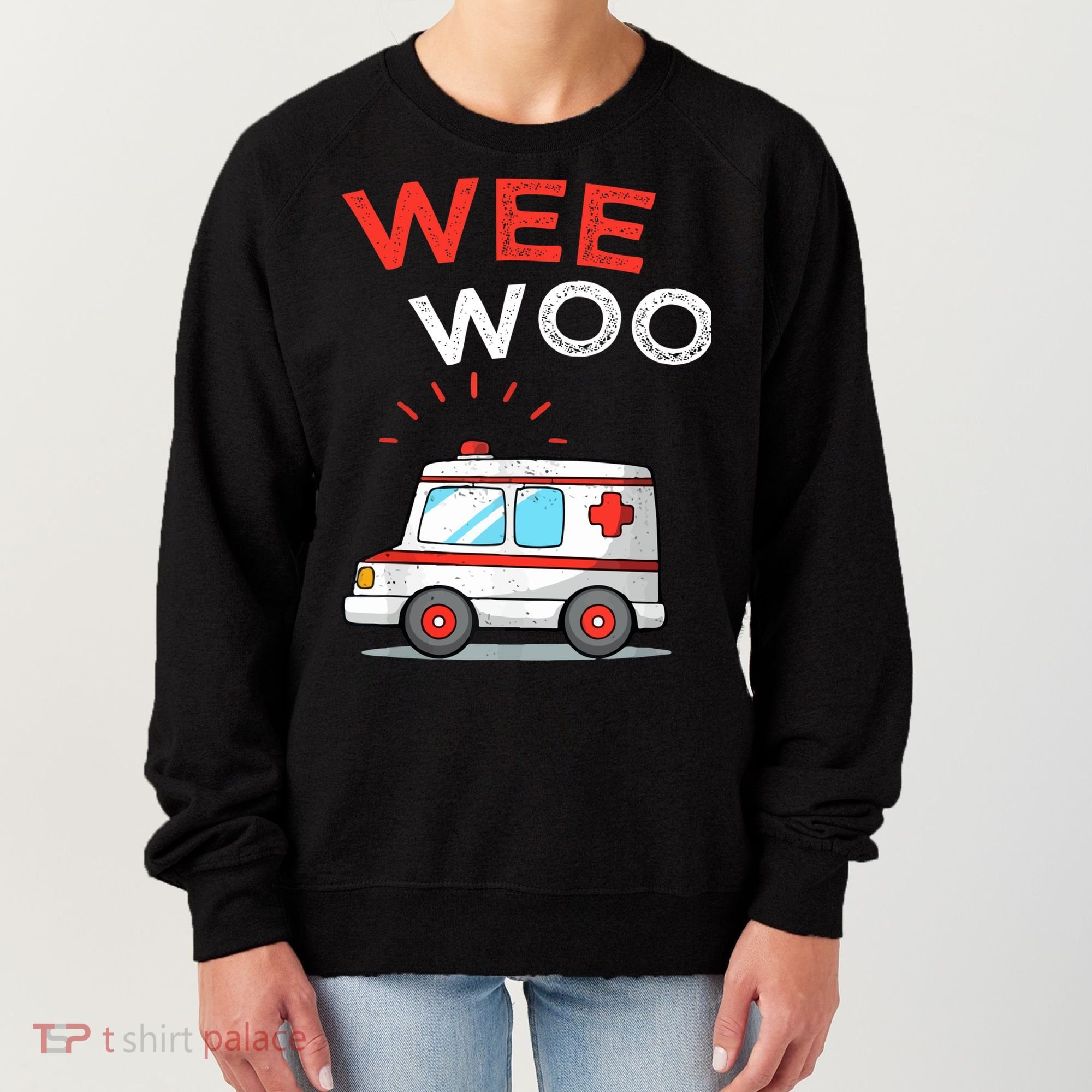 Wee Woo Ambulance Amr Funny Ems Emt Paramedic Women's Sweatshirt