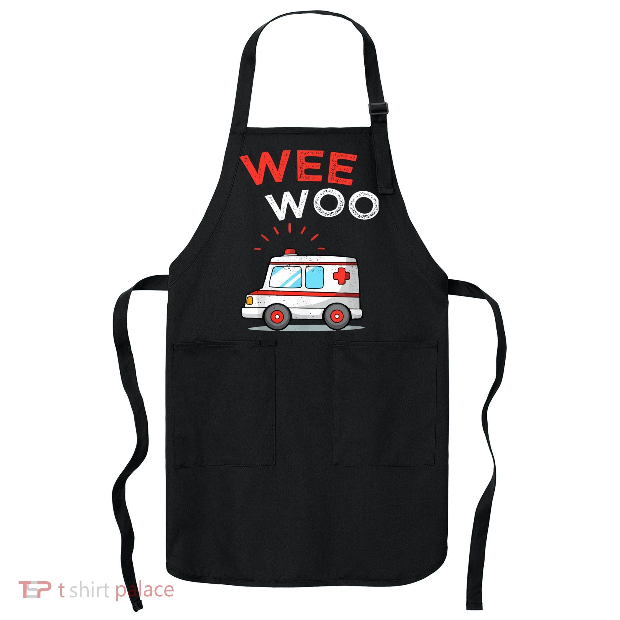Wee Woo Ambulance Amr Funny Ems Emt Paramedic Apron