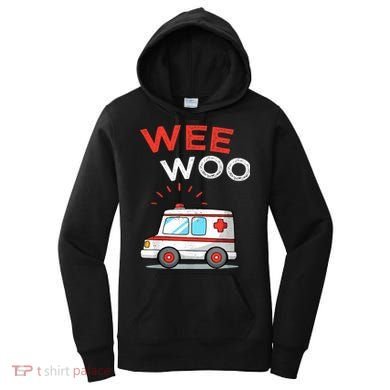 Wee Woo Ambulance Amr Funny Ems Emt Paramedic Women's Hoodie