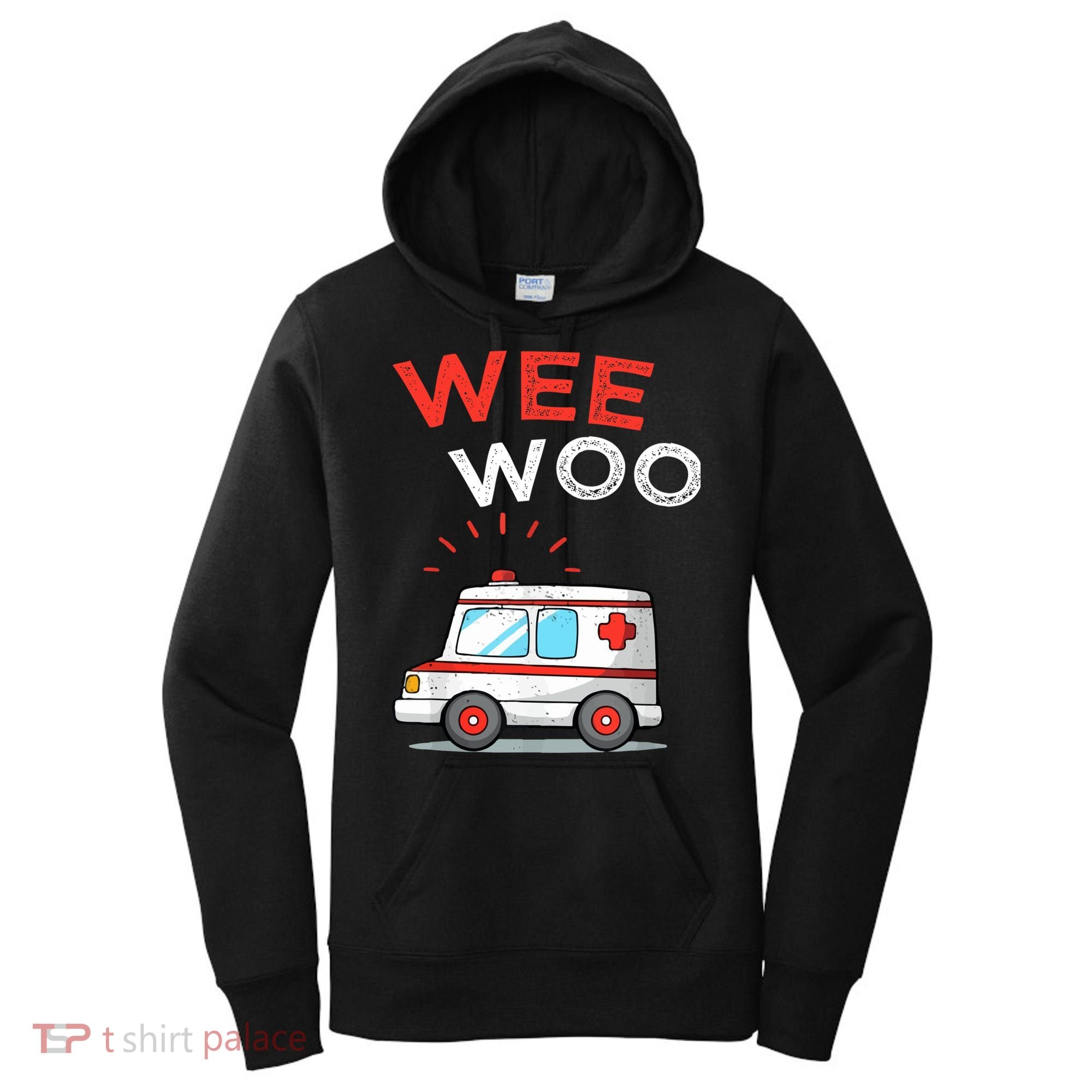 Wee Woo Ambulance Amr Funny Ems Emt Paramedic Women's Hoodie