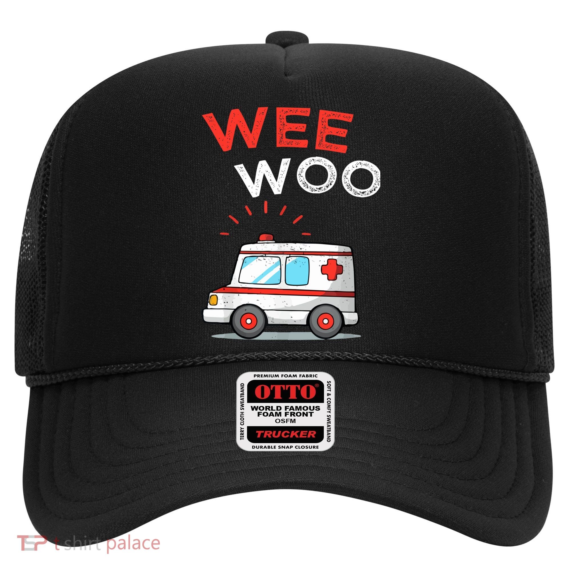 Wee Woo Ambulance Amr Funny Ems Emt Paramedic Hat