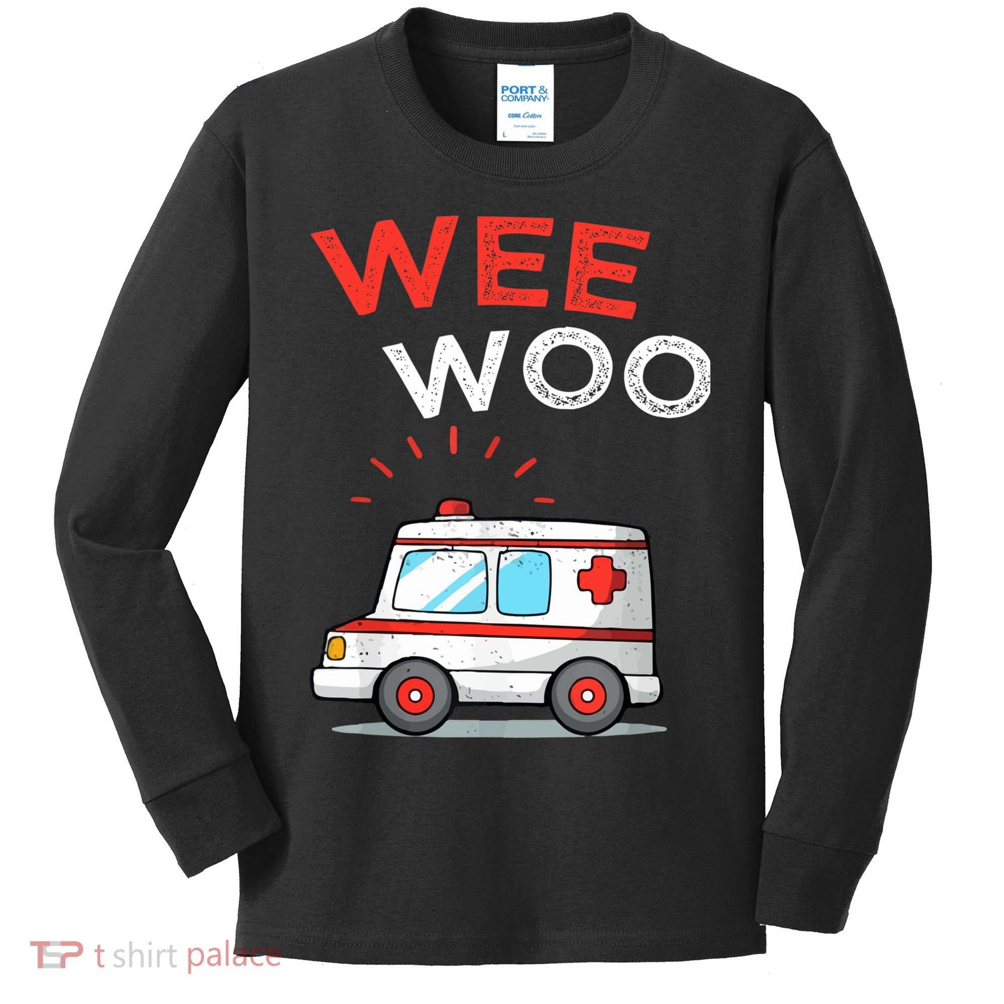 Wee Woo Ambulance Amr Funny Ems Emt Paramedic Kids Long Sleeve Shirt