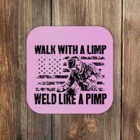 Walk With A Limp Weld Like A Pimp Coaster thumb 0