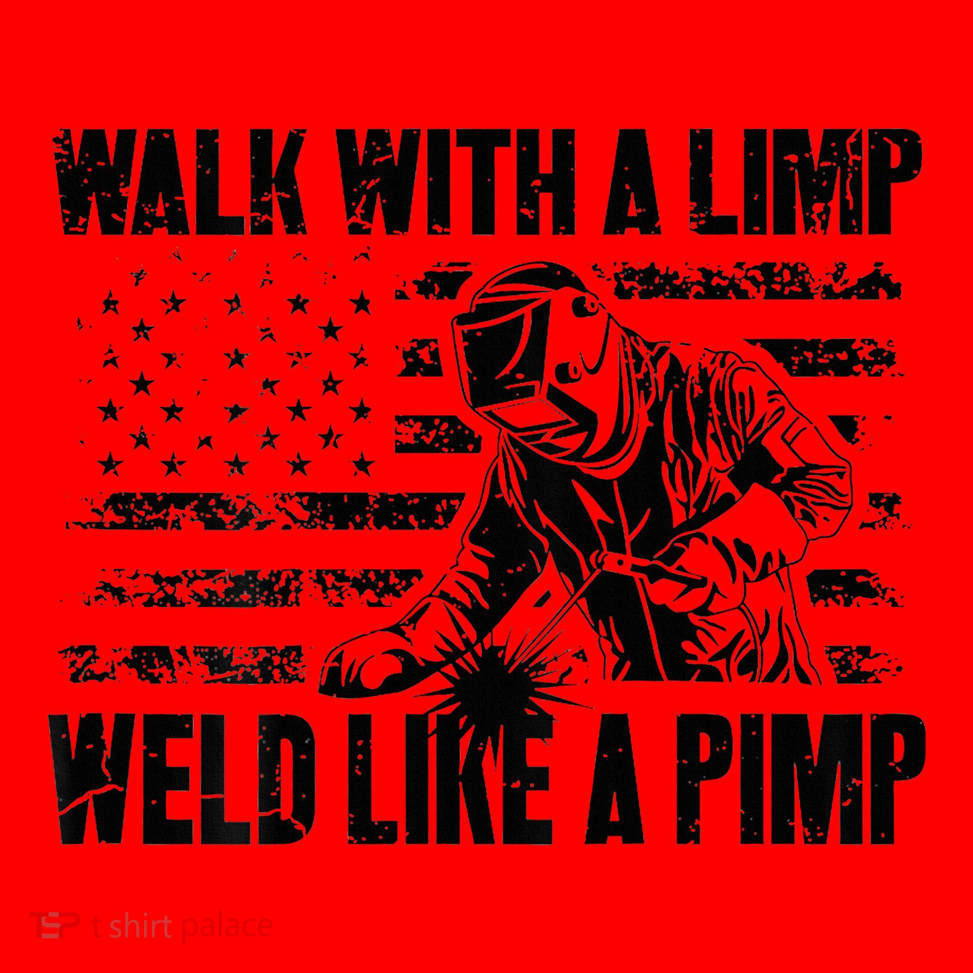 Walk With A Limp Weld Like A Pimp Santa Hat