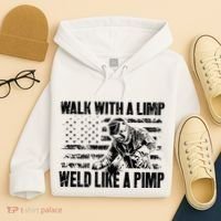 Walk With A Limp Weld Like A Pimp Hoodie thumb 4