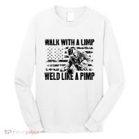 Walk With A Limp Weld Like A Pimp Long Sleeve Shirt thumb 0