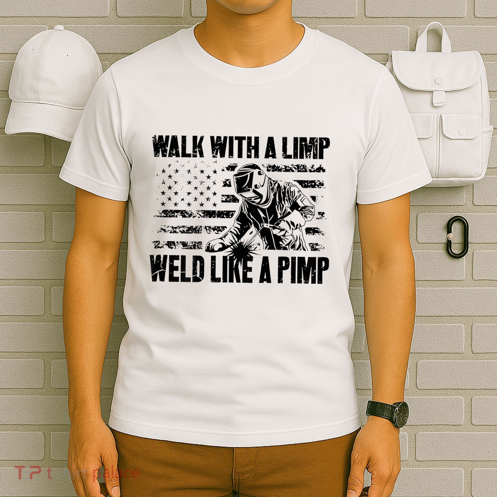 Walk With A Limp Weld Like A Pimp T-Shirt
