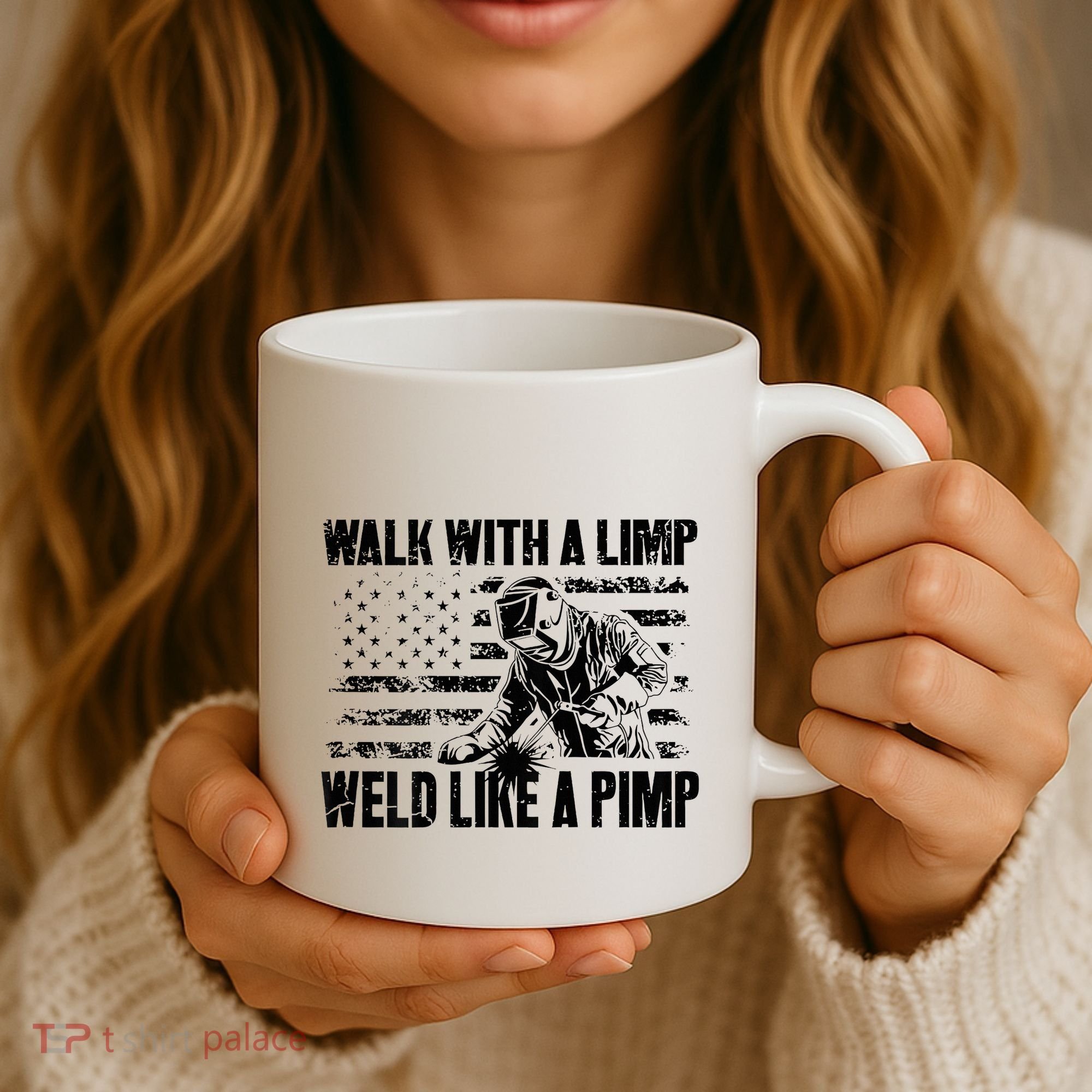 Walk With A Limp Weld Like A Pimp Coffee Mug