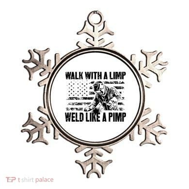 Walk With A Limp Weld Like A Pimp Ornament
