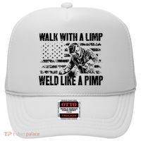 Walk With A Limp Weld Like A Pimp Hat thumb 0