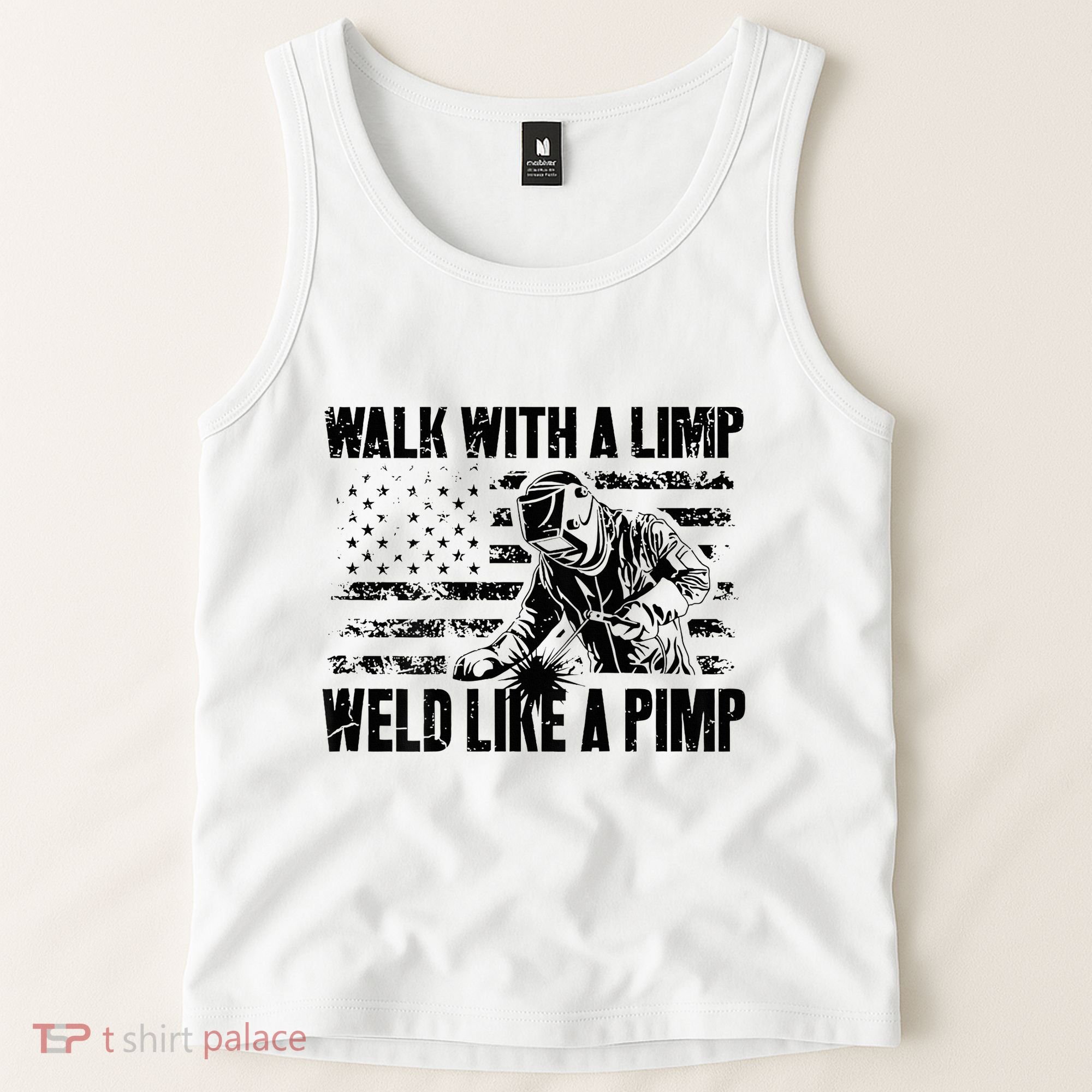 Walk With A Limp Weld Like A Pimp Tank Top