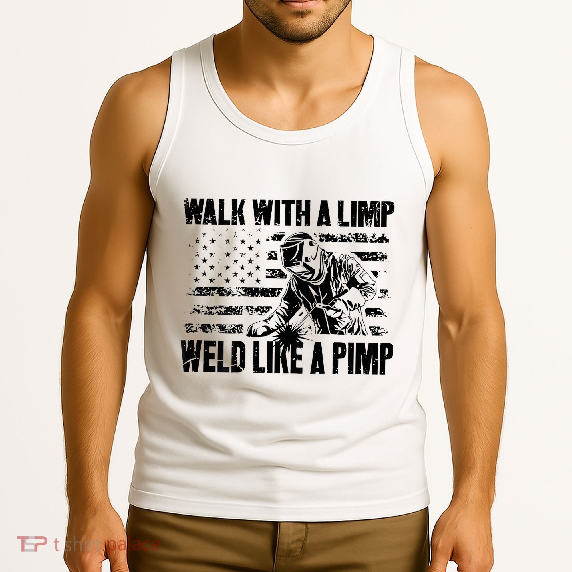 Walk With A Limp Weld Like A Pimp Tank Top