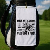Walk With A Limp Weld Like A Pimp Golf Towel thumb 2