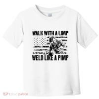 Walk With A Limp Weld Like A Pimp Toddler T-Shirt thumb 0
