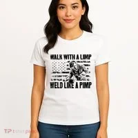 Walk With A Limp Weld Like A Pimp Women's T-Shirt thumb 4
