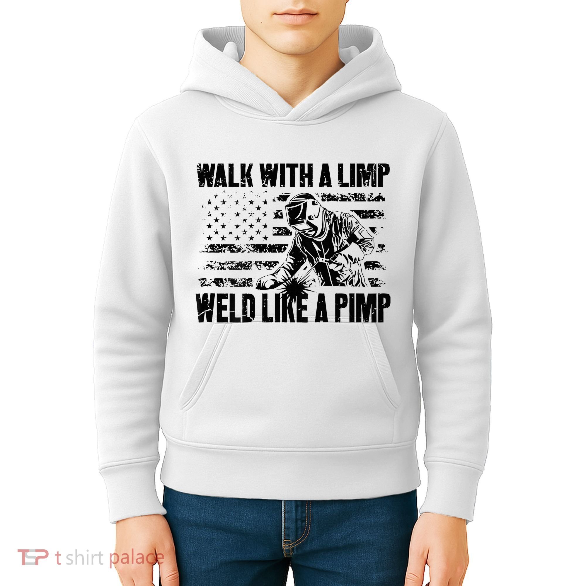 Walk With A Limp Weld Like A Pimp Kids Hoodie