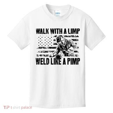 Walk With A Limp Weld Like A Pimp Kids T-Shirt