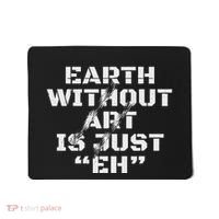 Warth Without Art Is Just Eh Museum Art Curator Mousepad thumb 0