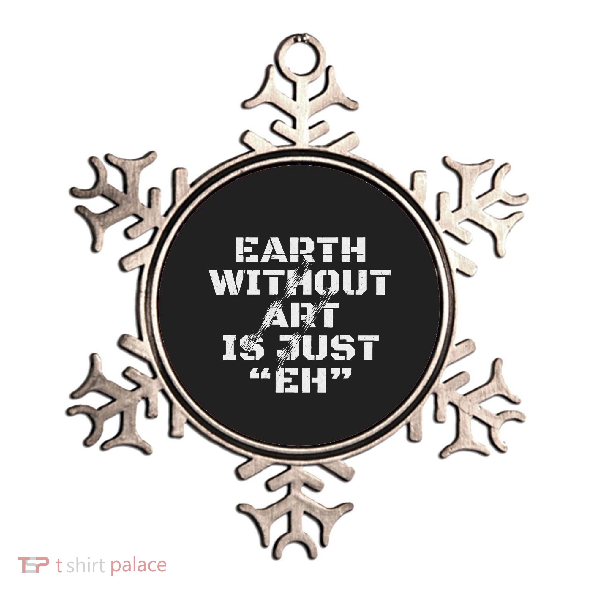 Warth Without Art Is Just Eh Museum Art Curator Ornament