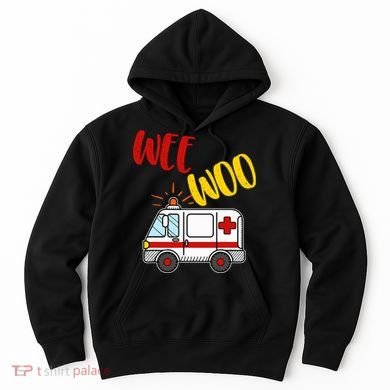 Wee Woo Ambulance Amr Funny Ems Emt Paramedic Gift Hoodie