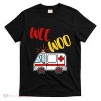 Wee Woo Ambulance Amr Funny Ems Emt Paramedic Gift T-Shirt thumb 0