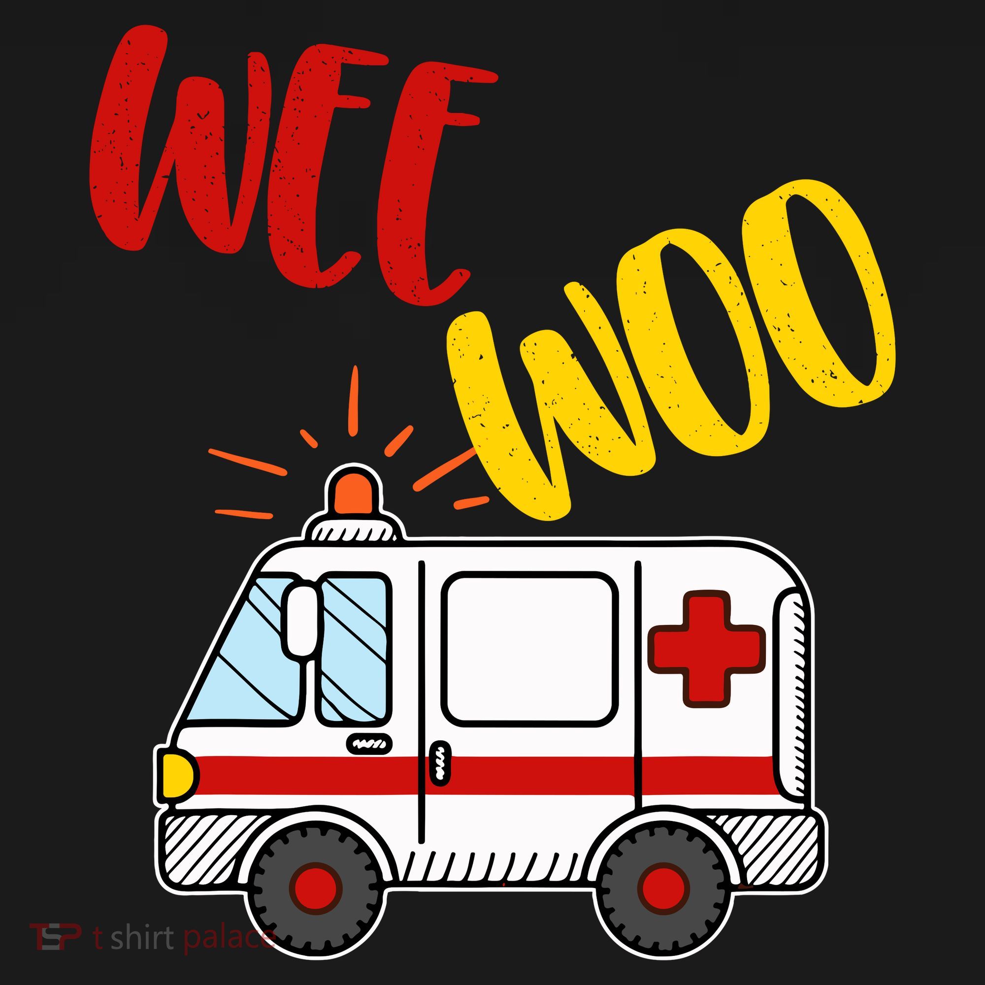 Wee Woo Ambulance Amr Funny Ems Emt Paramedic Gift T-Shirt