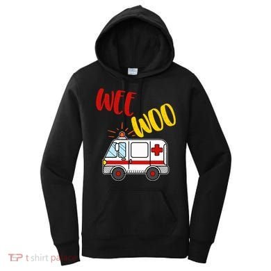 Wee Woo Ambulance Amr Funny Ems Emt Paramedic Gift Women's Hoodie