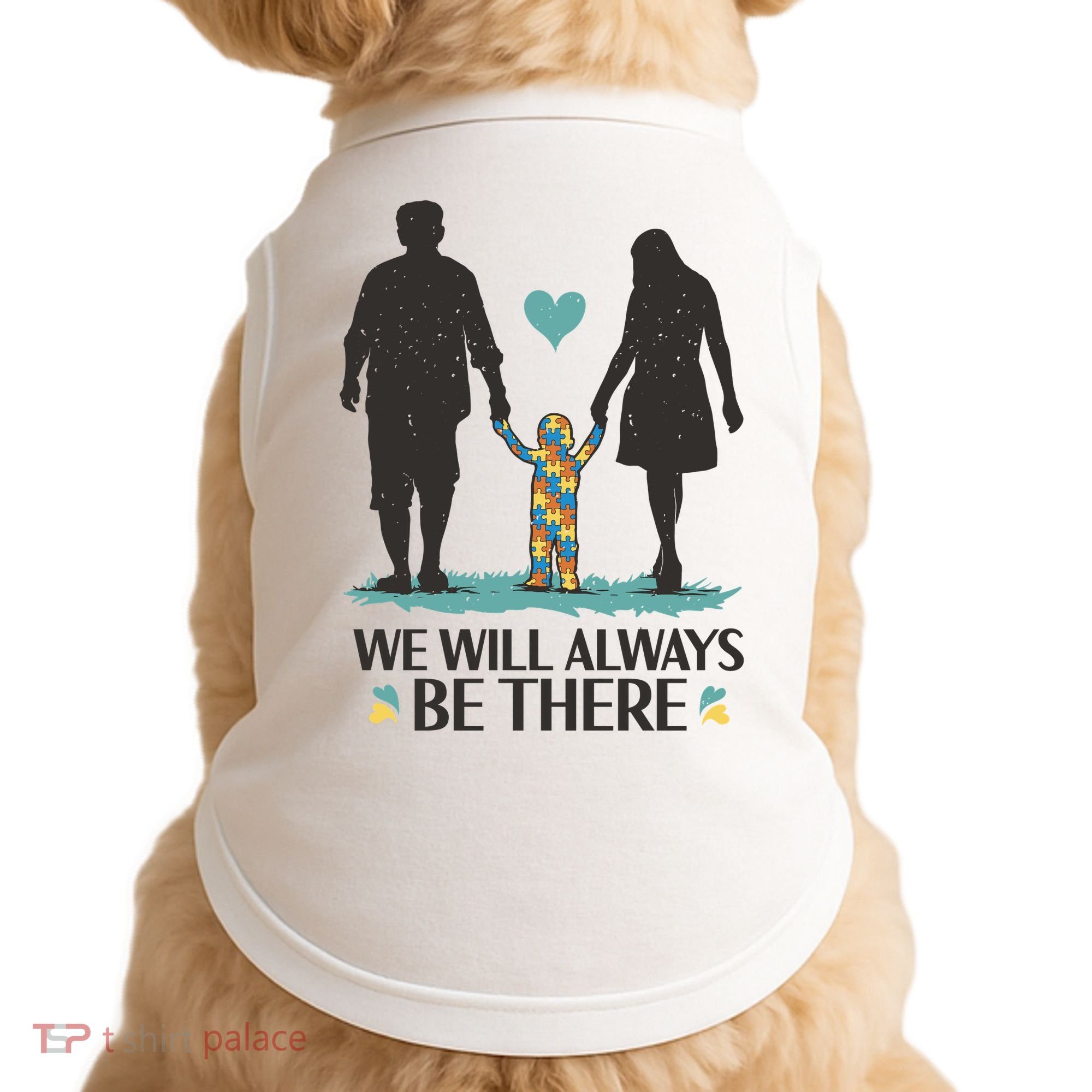 We Will Always Be There Autism Parent Doggie Tank
