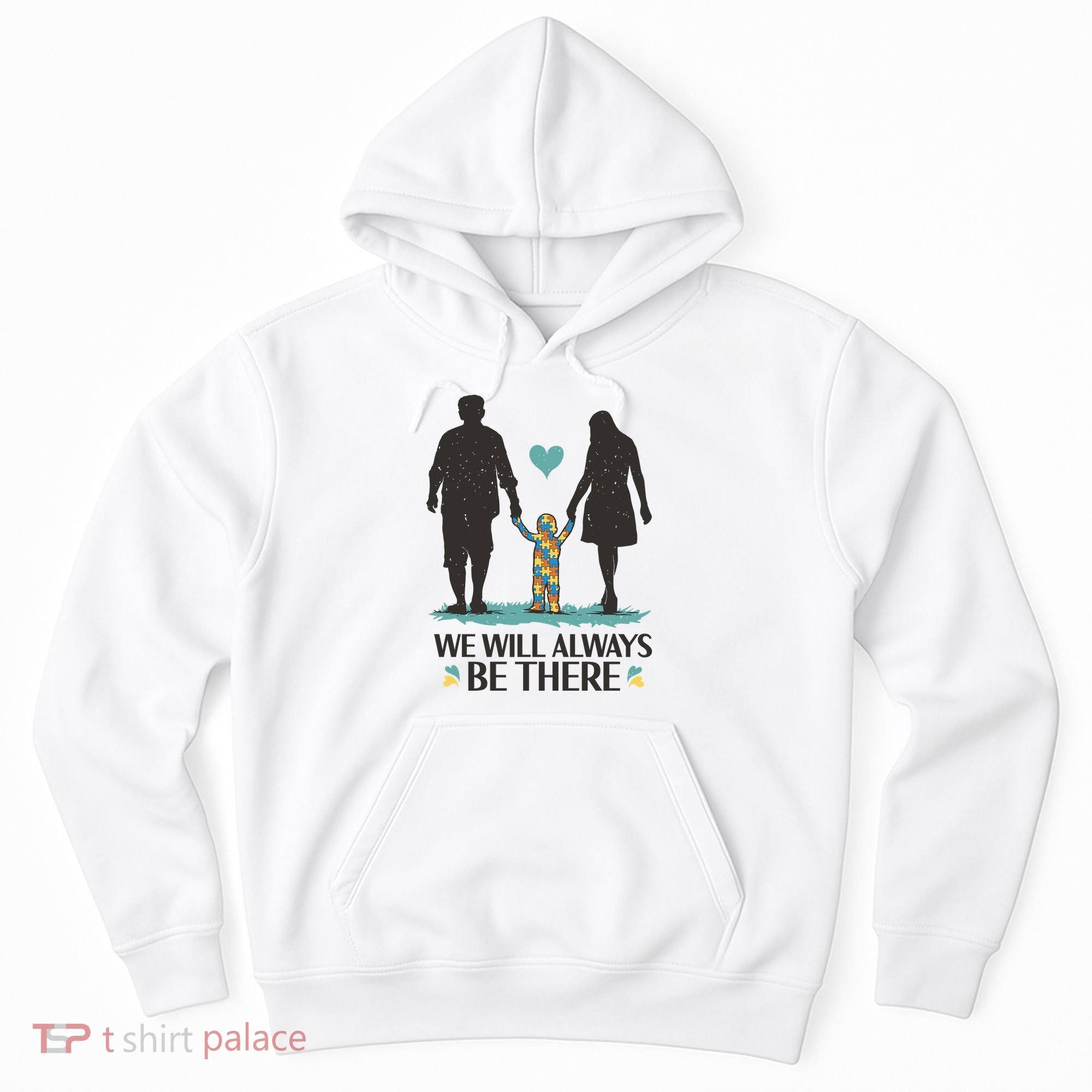 We Will Always Be There Autism Parent Hoodie