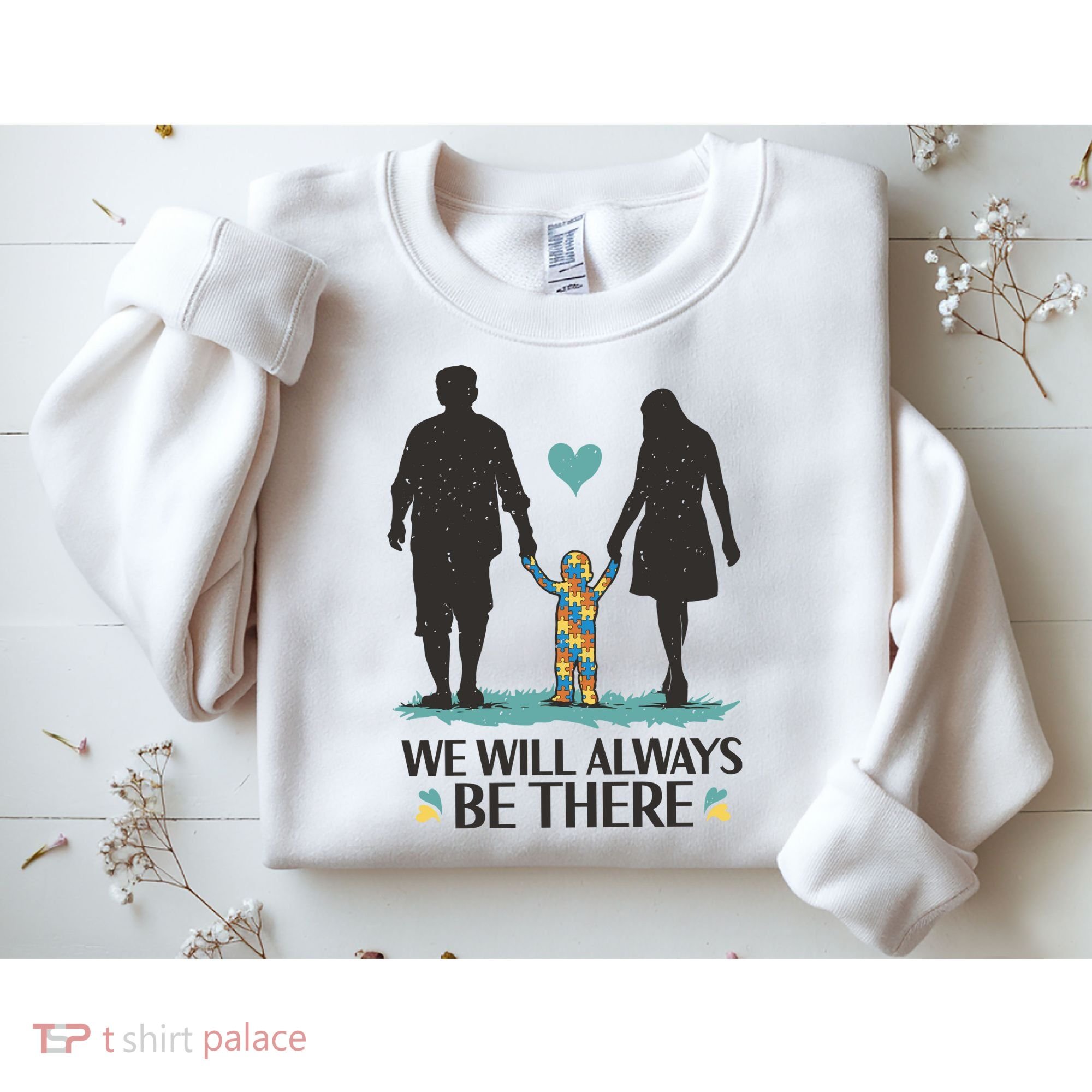 We Will Always Be There Autism Parent Sweatshirt