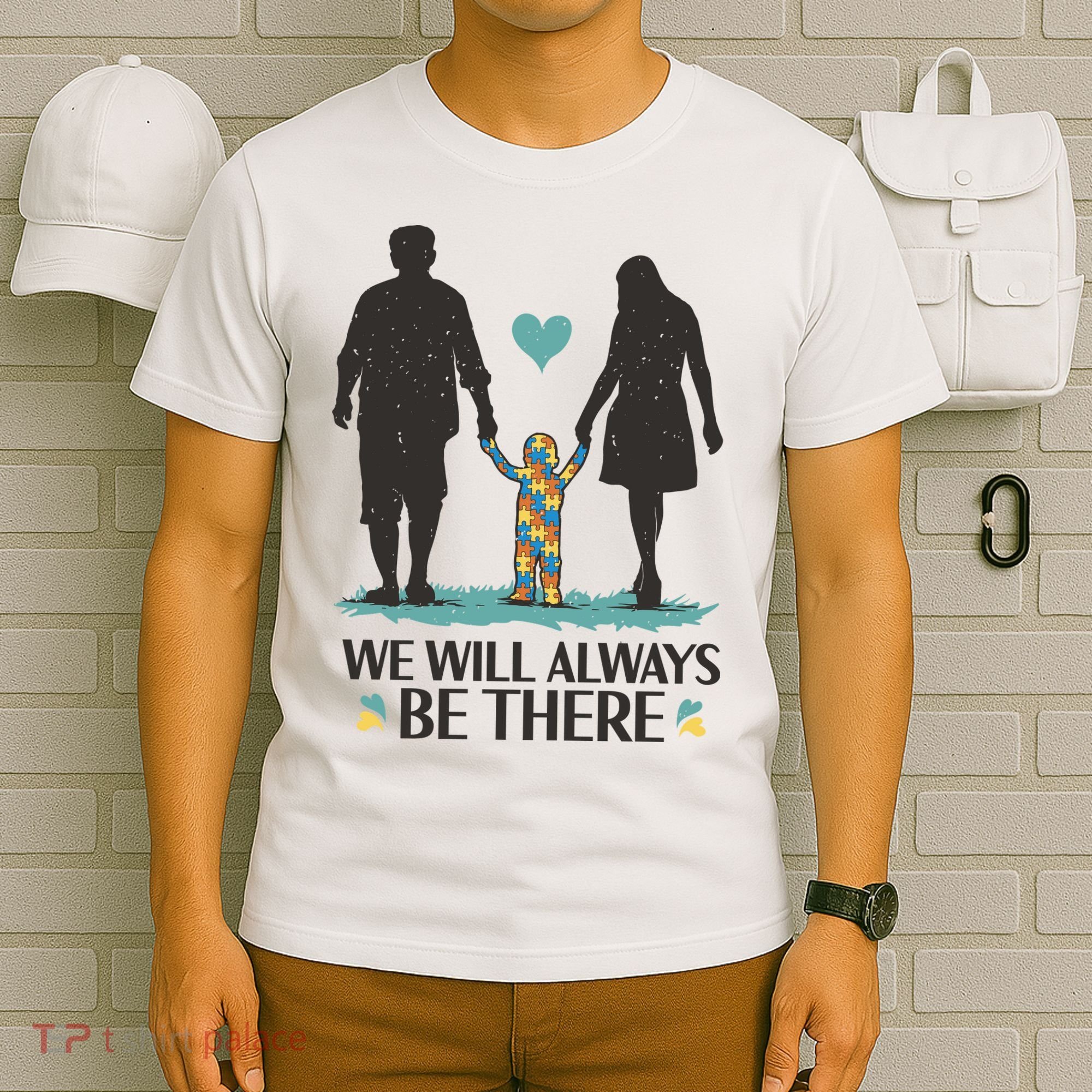 We Will Always Be There Autism Parent T-Shirt