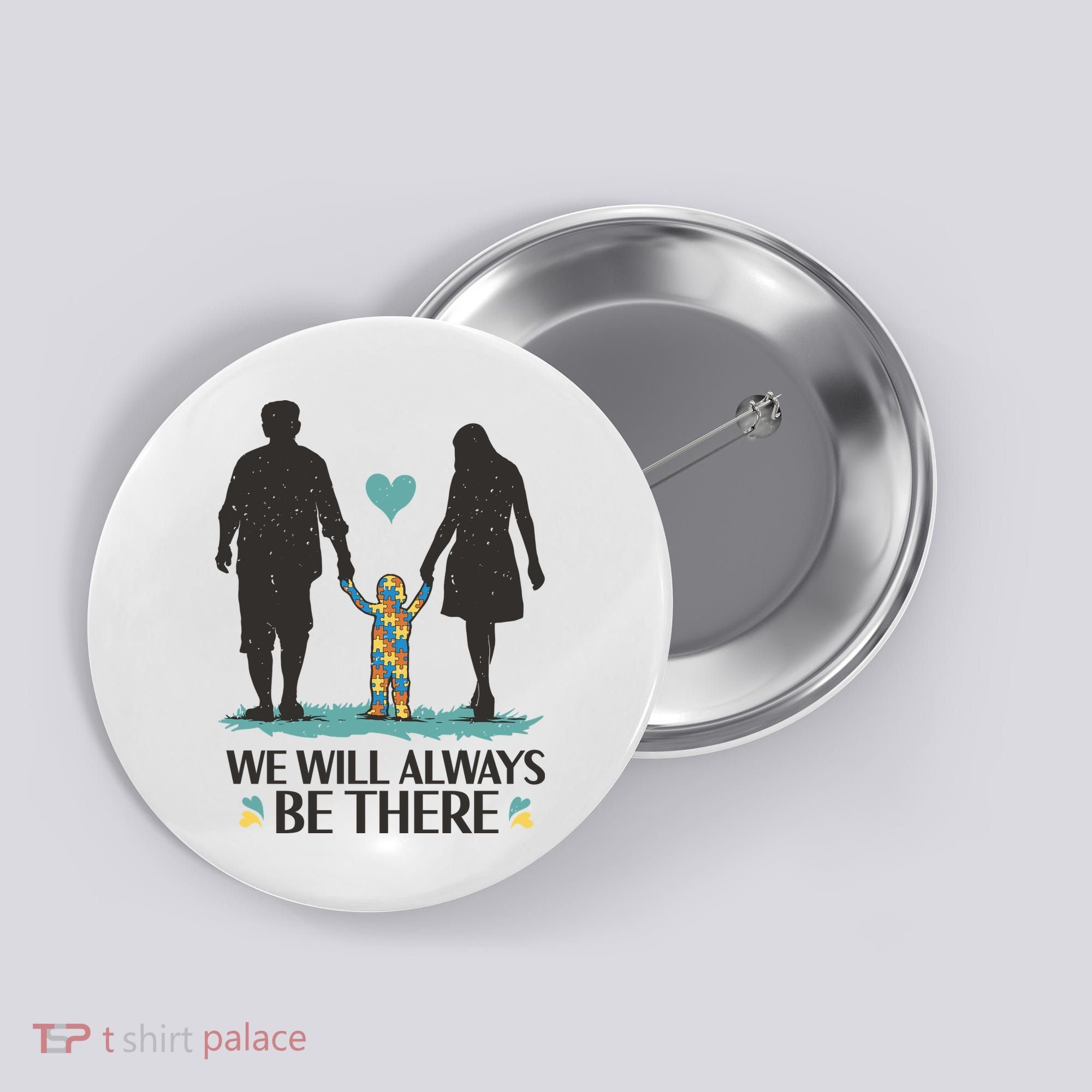 We Will Always Be There Autism Parent Button