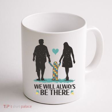 We Will Always Be There Autism Parent Coffee Mug back