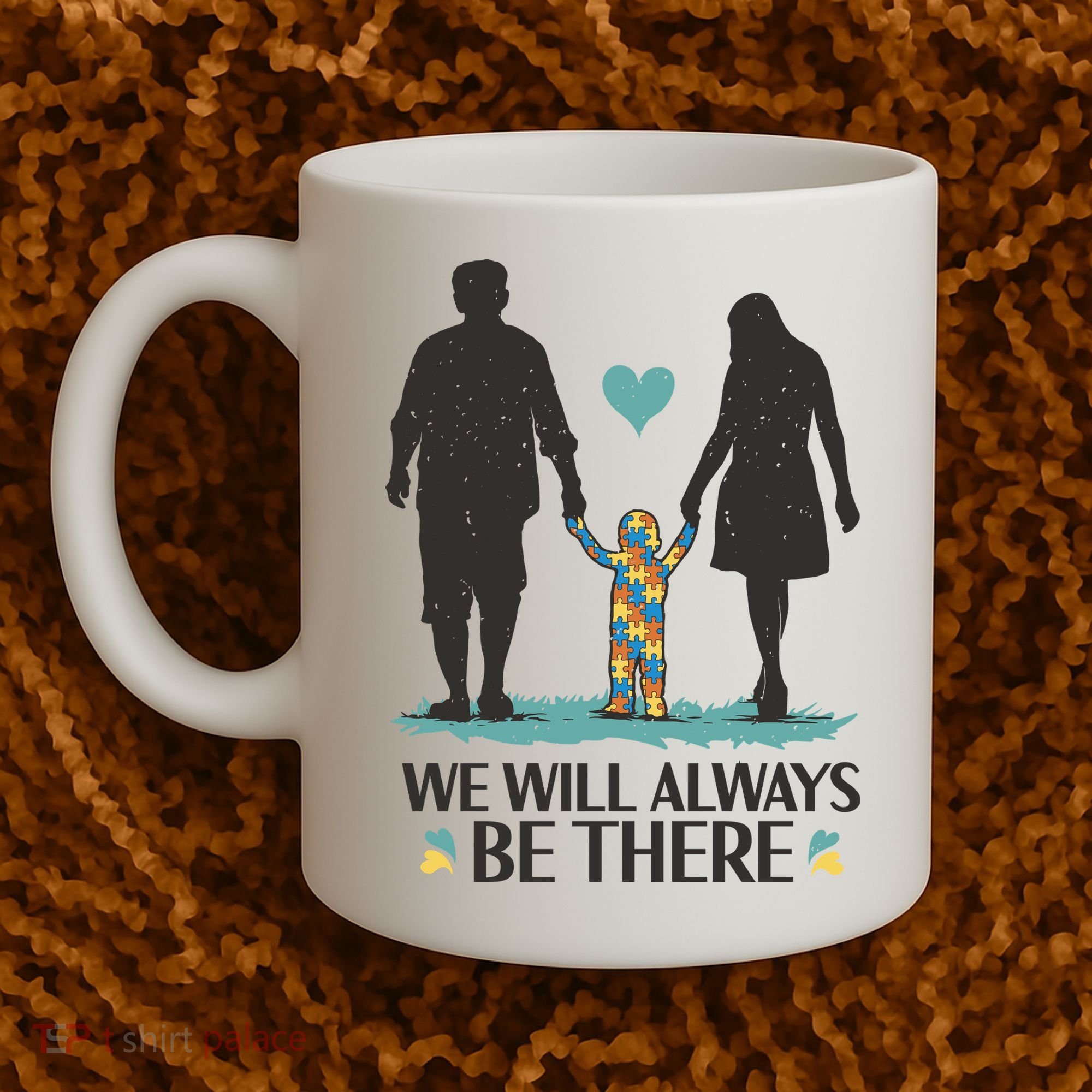 We Will Always Be There Autism Parent Coffee Mug