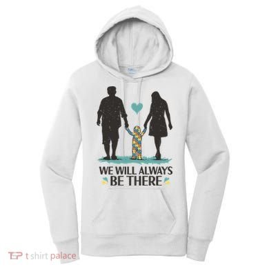 We Will Always Be There Autism Parent Women's Hoodie