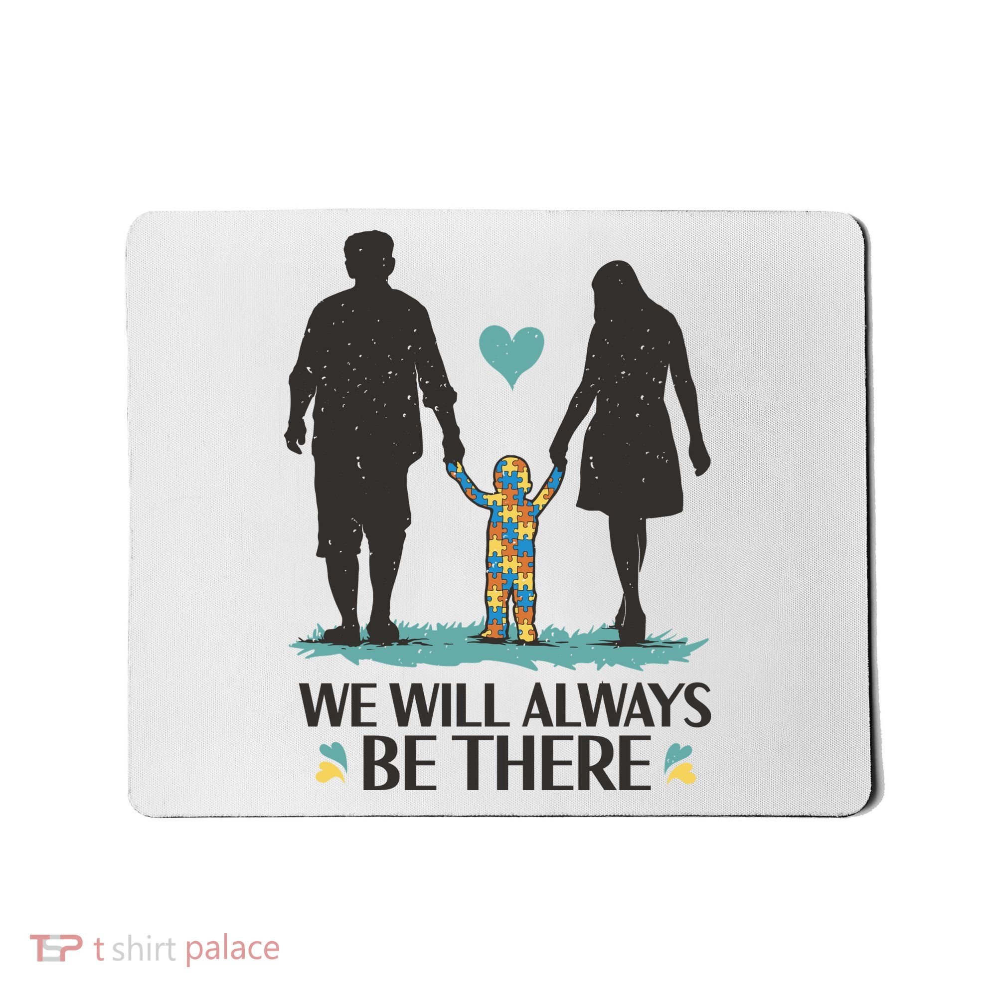 We Will Always Be There Autism Parent Mousepad
