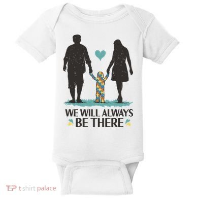 We Will Always Be There Autism Parent Baby Bodysuit