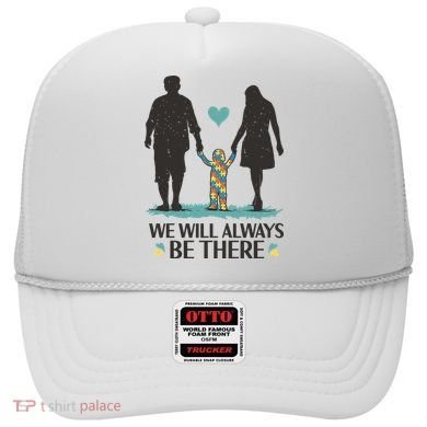 We Will Always Be There Autism Parent Hat