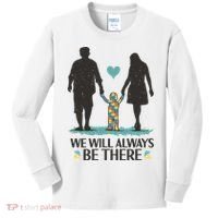We Will Always Be There Autism Parent Kids Long Sleeve Shirt thumb 0