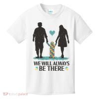 We Will Always Be There Autism Parent Kids T-Shirt thumb 0