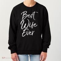 Wo Wedding Anniversary Gift From New Husband Best Wife Ever Gift Women's Sweatshirt thumb 0
