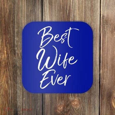 Wo Wedding Anniversary Gift From New Husband Best Wife Ever Gift Coaster
