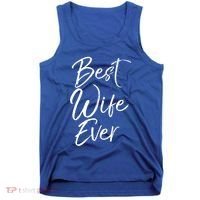 Wo Wedding Anniversary Gift From New Husband Best Wife Ever Gift Tank Top thumb 0