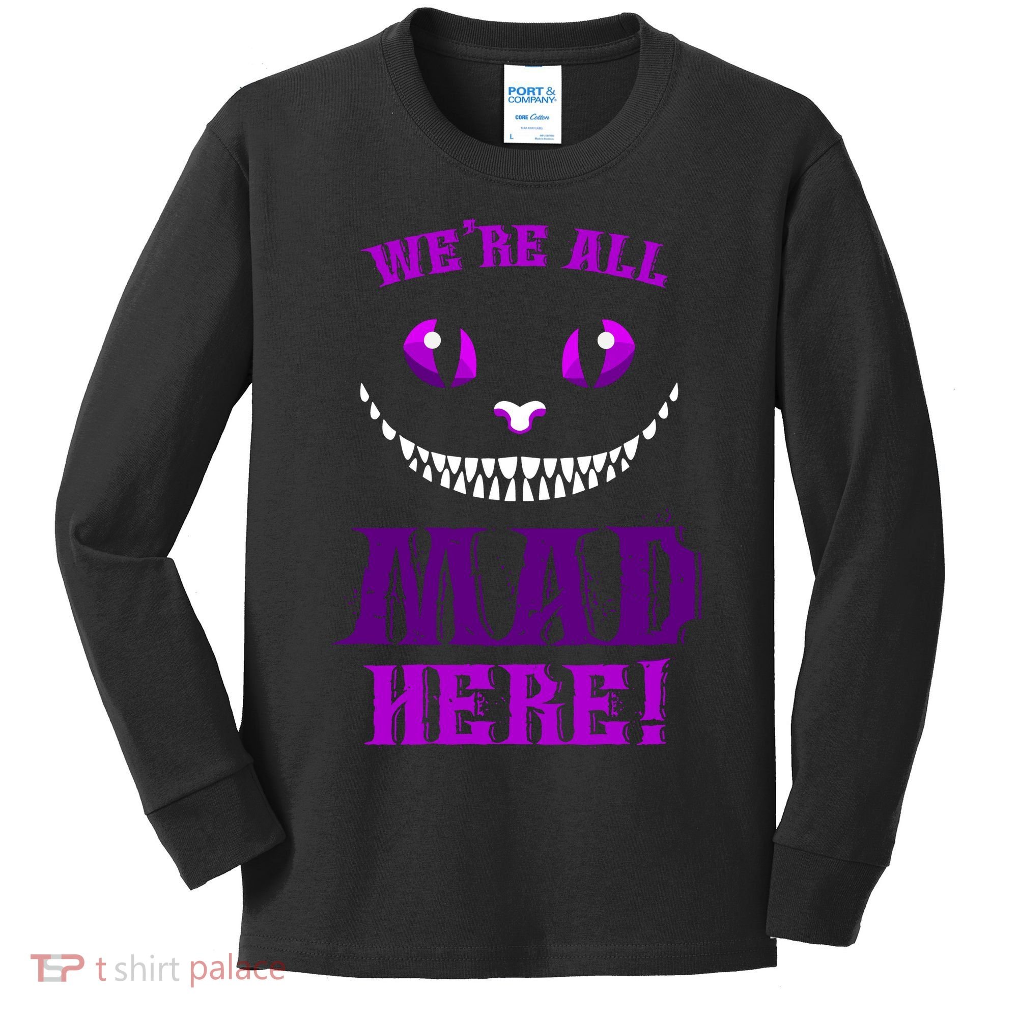 Womens We're All Mad Here Grinning Cheshire Cat Wonderland Kids Long Sleeve Shirt