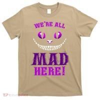 Womens We're All Mad Here Grinning Cheshire Cat Wonderland T-Shirt thumb 0