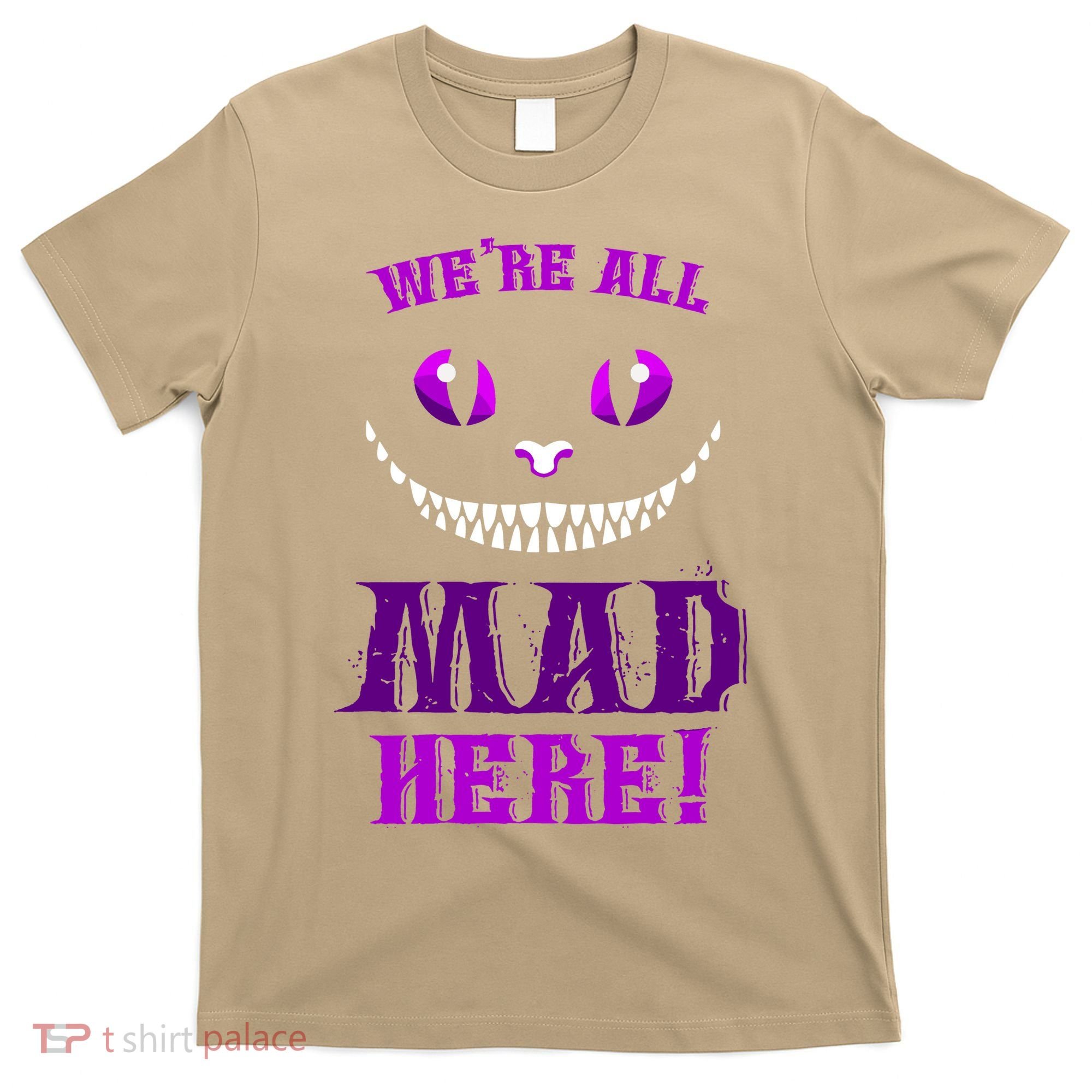 Womens We're All Mad Here Grinning Cheshire Cat Wonderland T-Shirt