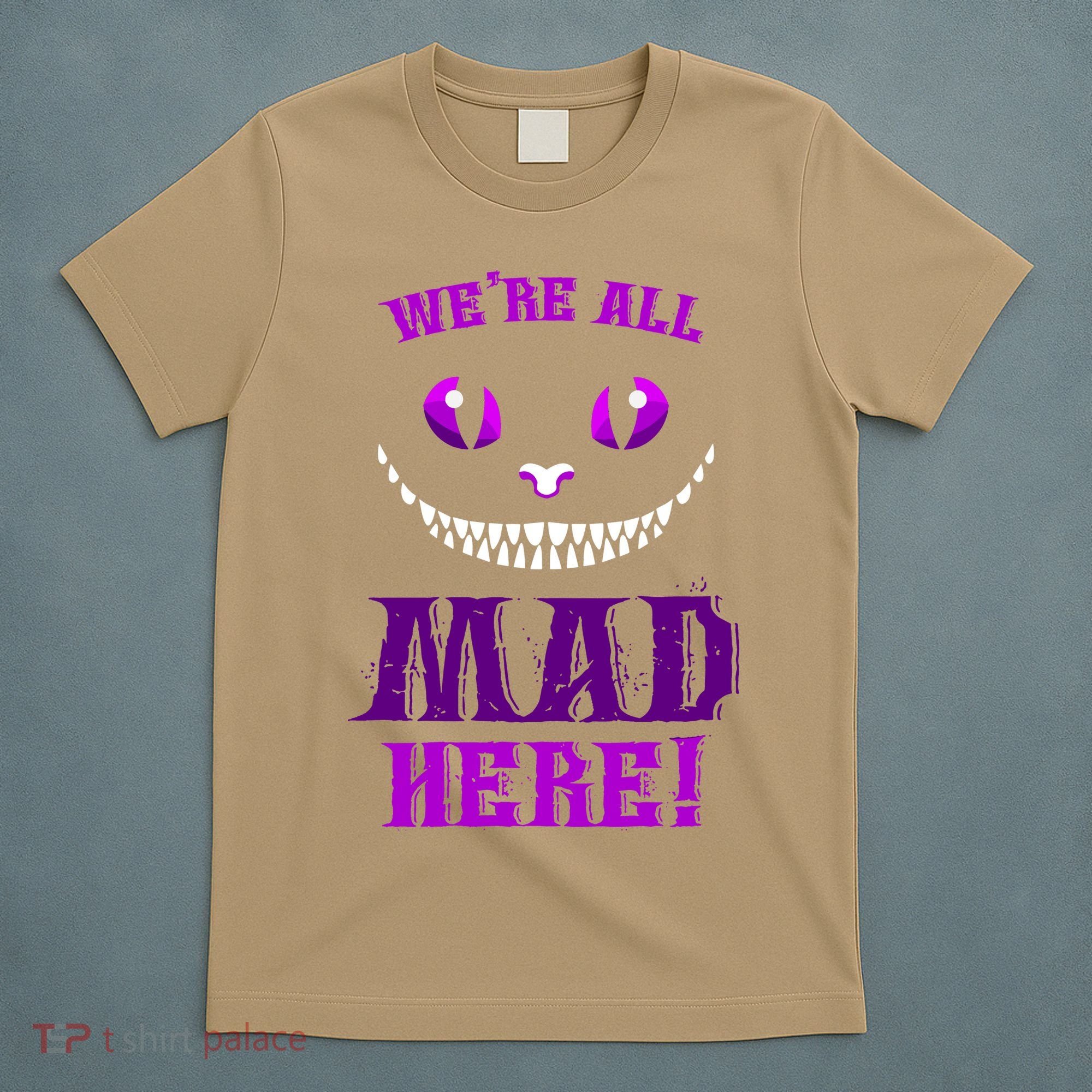 Womens We're All Mad Here Grinning Cheshire Cat Wonderland T-Shirt