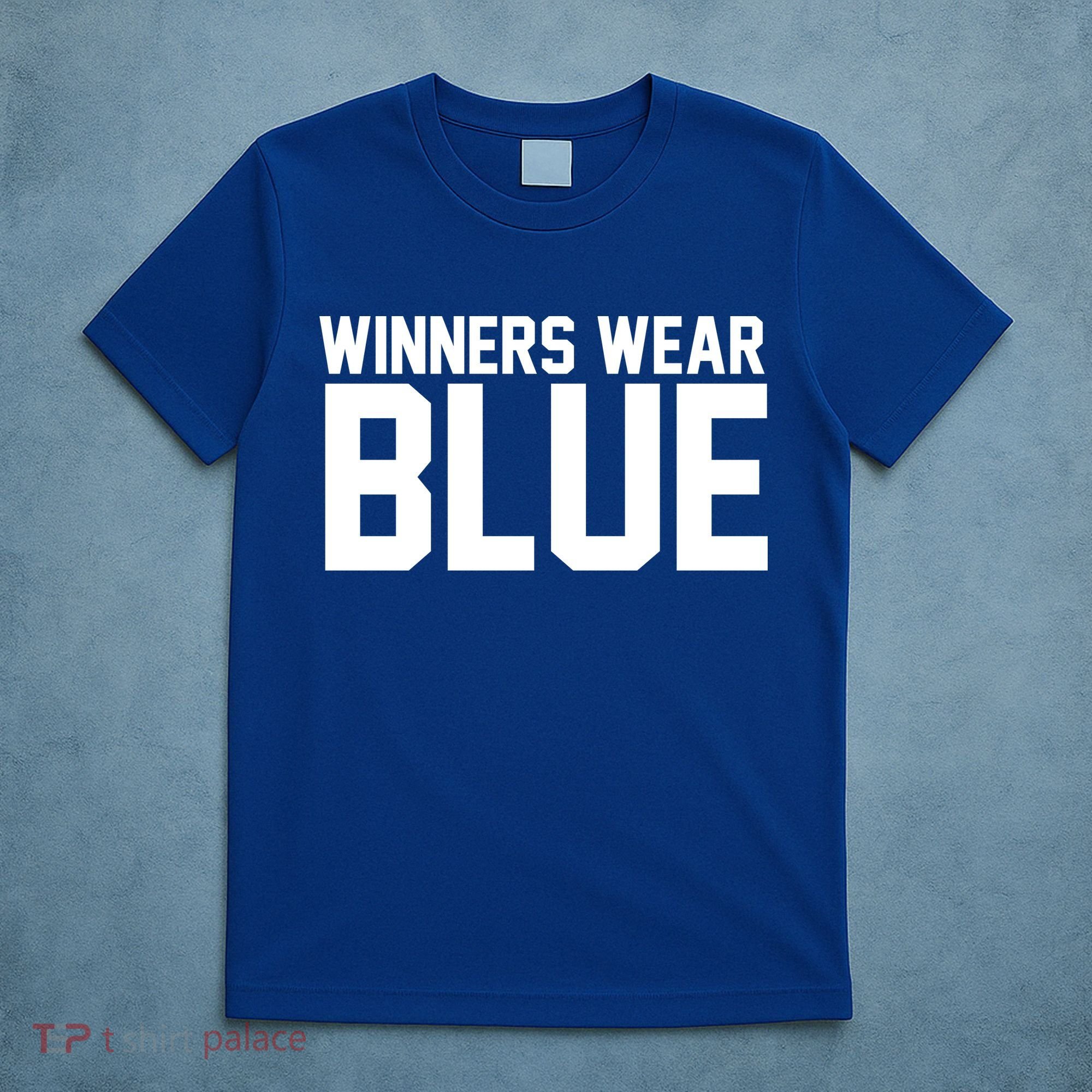 Winners Wear Blue Game Competition T-Shirt