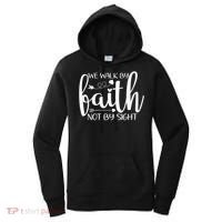 We Walk By Faith Not By Sight God Faith Jesus Women's Hoodie thumb 0